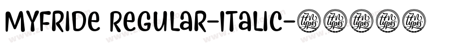 Myfride Regular-Italic字体转换